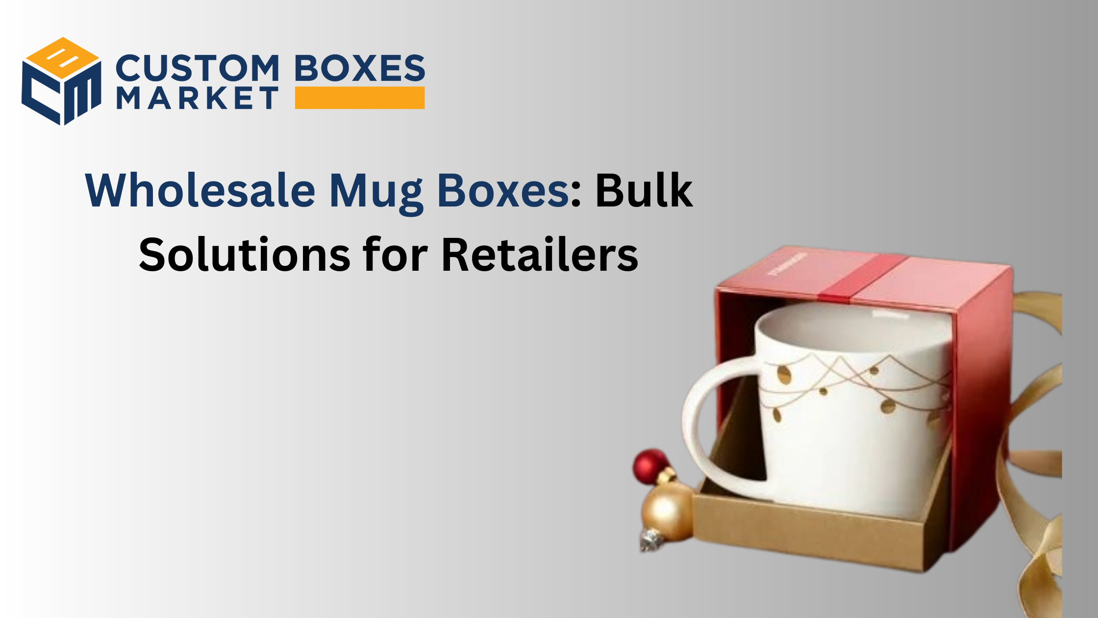 Wholesale Mug Boxes: Bulk Solutions for Retailers